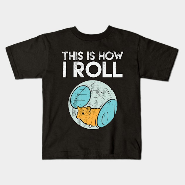 This Is How I Roll Kids T-Shirt by maxdax